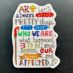 Art Quote Vinyl Sticker